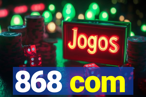 868 com